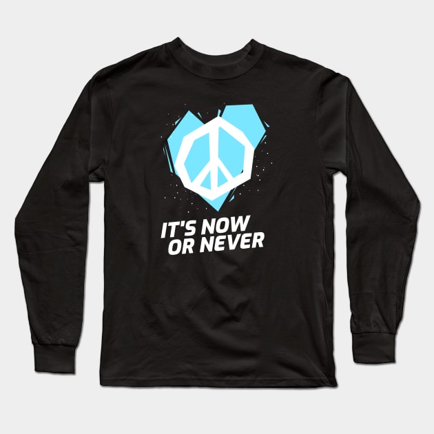 NOW or NEVER (blue) Long Sleeve T-Shirt by KadyMageInk